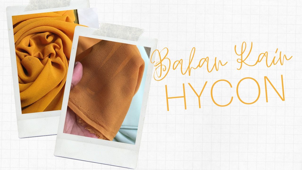 Mengenal Bahan Kain Hycon, Karakteristik Sampai Kelebihannya